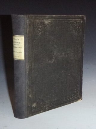 Item #028277 Stark County and Its Pioneers. E. H Shallenberger
