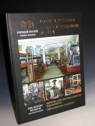 Item #028290 The Mining Museum, the Second Book: Mining and Metallurgical Equipment, Ornamental...