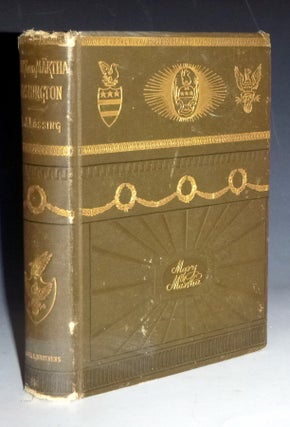 Item #028317 Mary and Martha; the Mother and the Wife of George Washington. Benson J. Lossing