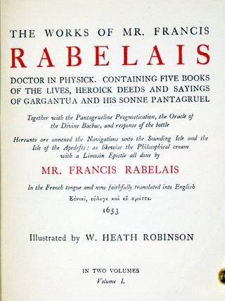 The Works of Mr. Francis Rabelais, Doctor in Physick Containing Five Books of the lives, Heroick deeds, and sayings of Gargantua, and his Sonne Pantagruel, Together with the Pantagrueline Prognostication, the Oracle of the Divine. ( 2 Volume set)