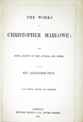 The Works of Christopher Marlowe; with Some Account of the Author, and Notes