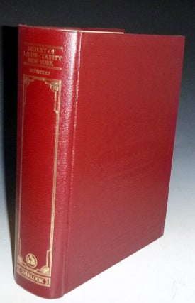 History of Ulster County, New York: With Illustrations and Biographical Sketches of its Prominent Men and Pioneers (2 Vol. In 1)