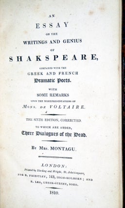 An Essay on the Writings and Genius of Shakspere; Compared with the Greek and French Dramatic Poets, with Some Remarks Upon the Misrepresentations of Mons. De Voltaire, 6th Corrected Edition