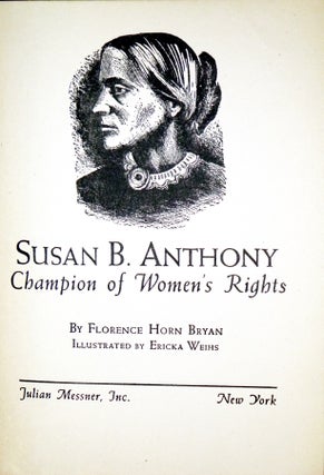 Susan B. Anthony; Champion of Women's Rights