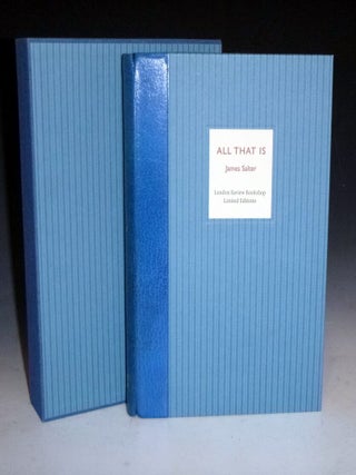 Item #028384 All That Is (signed Copy Limited to 50 copies). James Salter