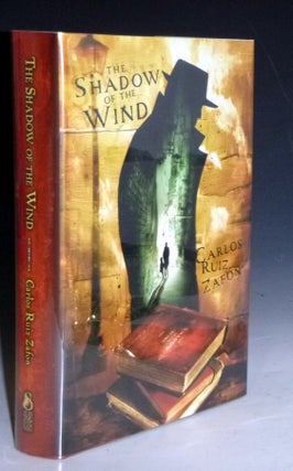 Item #028385 The Shadow of the Wind (signed, Limited 128 of 1000 copies). Carlos Ruiz Zafon