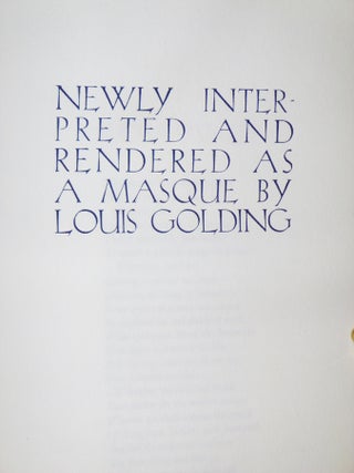 The Song of Songs [Newly Interpreted and Rendered as a Masque), Signed, LImited Editon, 113 of 178 Copies