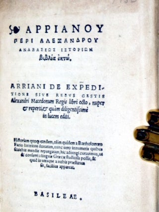 Arrianou Peri Alexandrous Anabaseos Isotrion Biblia Okto-Arriani De Expeditione Sive Rebus Gestis Alexandri MacEdonum Regis Libri Octo
