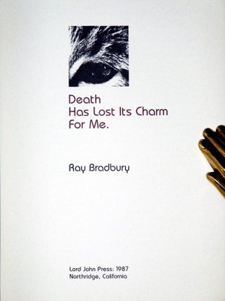 Death Has Lost Its Charm for Me (limited and signed)