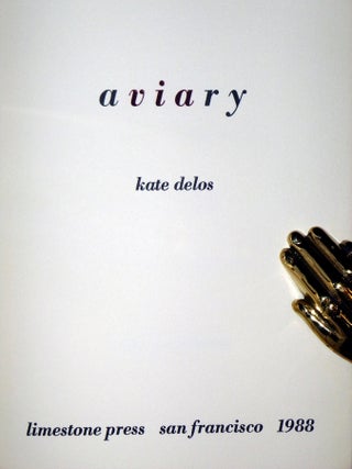 Aviary [Limited to 60 Copies, Signed by Kate Delos]