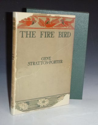 Item #028480 The Fire Bird. Gene Stratton-Porter