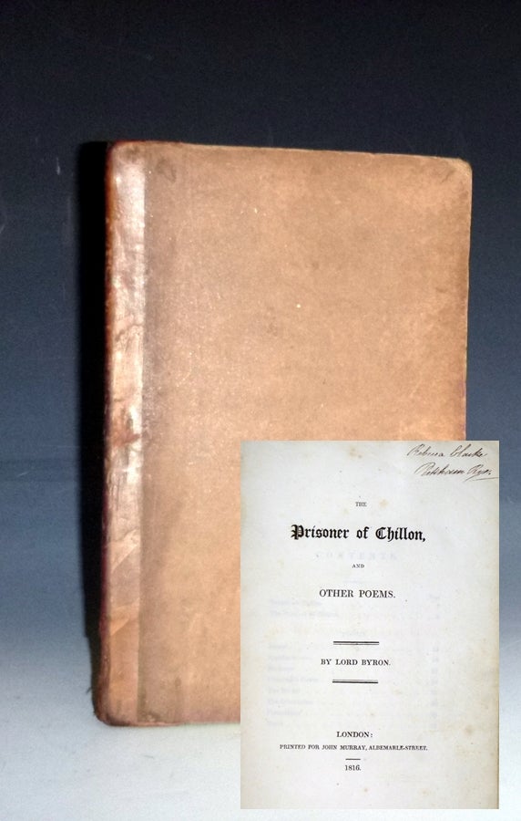Item #028525 The Prisoner of Chillon, and Other Poems. George Gordon Byron Byron, Baron.