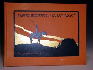 Item #028541 House Blessings and Guest Book. George Wharton James