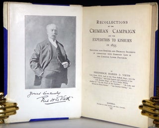 Recollections of the Crimean Campaign and the Expediton to Kiburn in 1855; Including Also Sporting and Dramatic Incidents in Connection with Garrison Life in the Canadian Lower Provinces