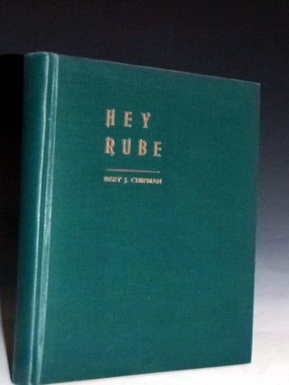 Hey Rube (Inscribed by the Author to Monte Montague)