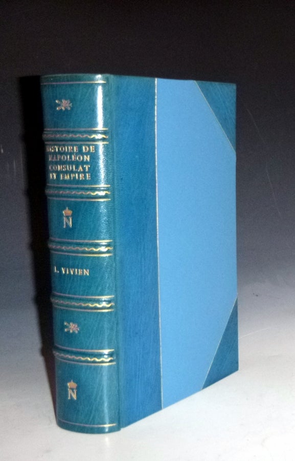 Item #028617 Histoire De Napoleon Du Consulat et Empire: Histoire De La Famille Bonaparte (3 Volumes Bound in 1). L. Vivien.