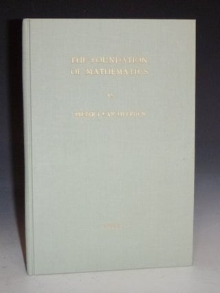 Item #028626 The Foundation of Mathematics. Pieter J. Van Heerden