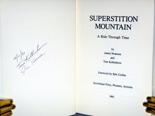 Superstition Mountain; a Ride Through Time (signed By Both authors): Collector's Edition (#32 of 120 copies)