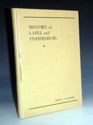 Item #028650 History of Lapel and Fishersburg (indiana). Edith Cascadden