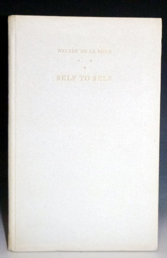 Item #028653 Self to Self (signed). Walter De La Mare.