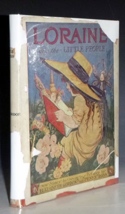 Item #028669 Loraine and the Little People. Elizabeth Gordon, M T. Penny Ross