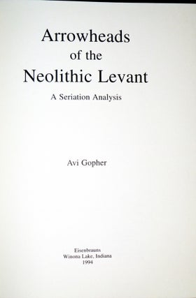 Arrowheads of the Neolithic Levant (American Schools of Oriental Research, Dissertation Series 10)