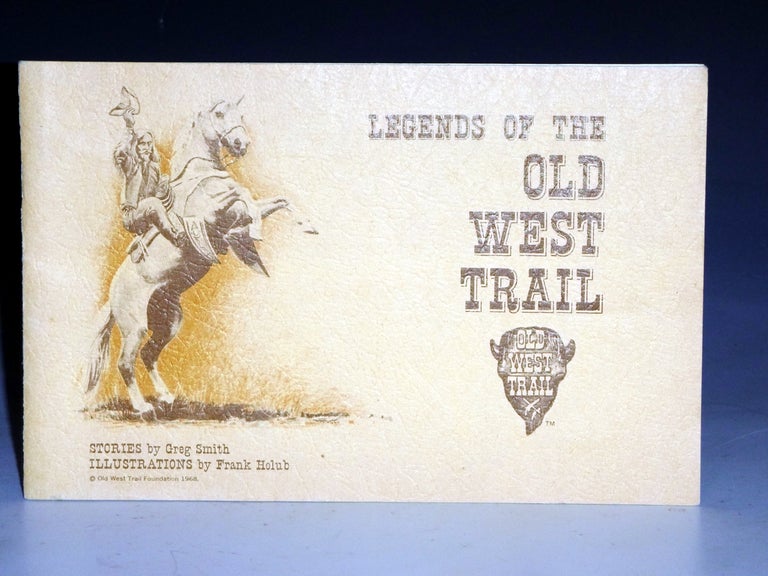 Item #028752 Legends of the Old West Trail. Greg Smith.