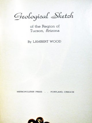 Geological Sketch of the Region of Tucson, Arizona