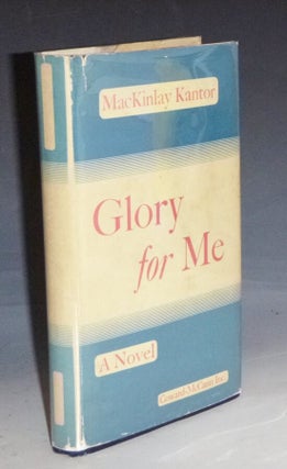Item #028801 Glory For Me. MacKinlay Kantor