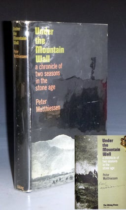 Item #028815 Under the Mountain Wall; a Chronicle of Two Seasons in the Stone Age (signed By the...