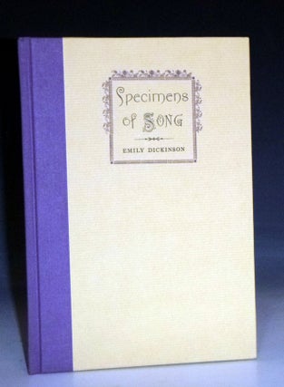 Item #028823 Specimens of Song: Poems By Emily Dickinson. Emily Dickinson