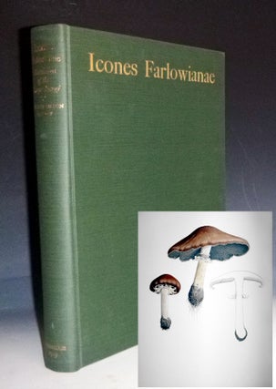 Item #028835 Icones Farlowianae; Illustrations of the Larger Fungi of Eastern North America. W....
