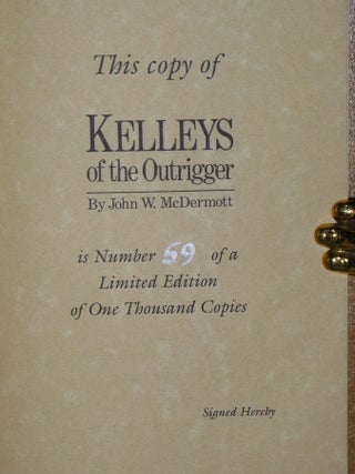 Kelleys of the Outrigger (limited Edition, No 59 of 1000 copies)