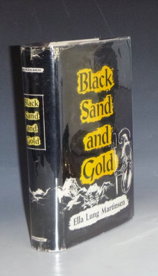Item #028875 Black Sand and Gold. Edward B. Ella Lung Martinsen Lung, as Told to.