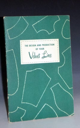 Item #028879 The Design and Produciton of Your Velvet Line; a Manual Written for Martin Fabrics...