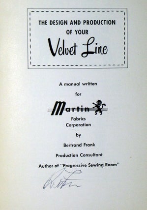 The Design and Produciton of Your Velvet Line; a Manual Written for Martin Fabrics Corp.