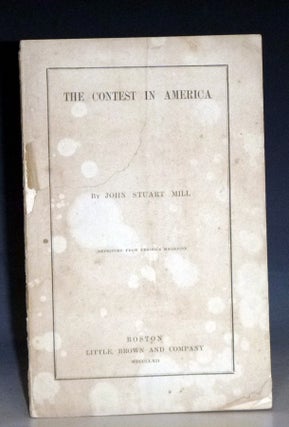 Item #028881 The Contest in America. John Stuart Mill