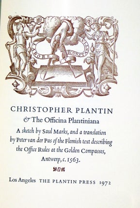 Christopher Plantin & The Officina Plantiniana, A sketch by Saul Marks, and a translation by Peter van der Pass of the Office Rules at the Golden Compasses Antwerp, c. 1563.
