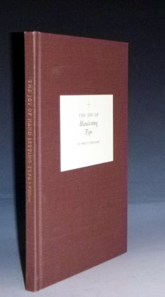 Item #028897 The Joy of Hand Setting Type. Fred C. Williams, Mike O'Connor