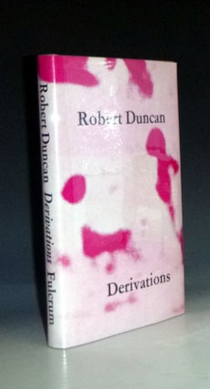 Item #028912 Derivations: Selected Poems, 1950-1956. Robert Duncan