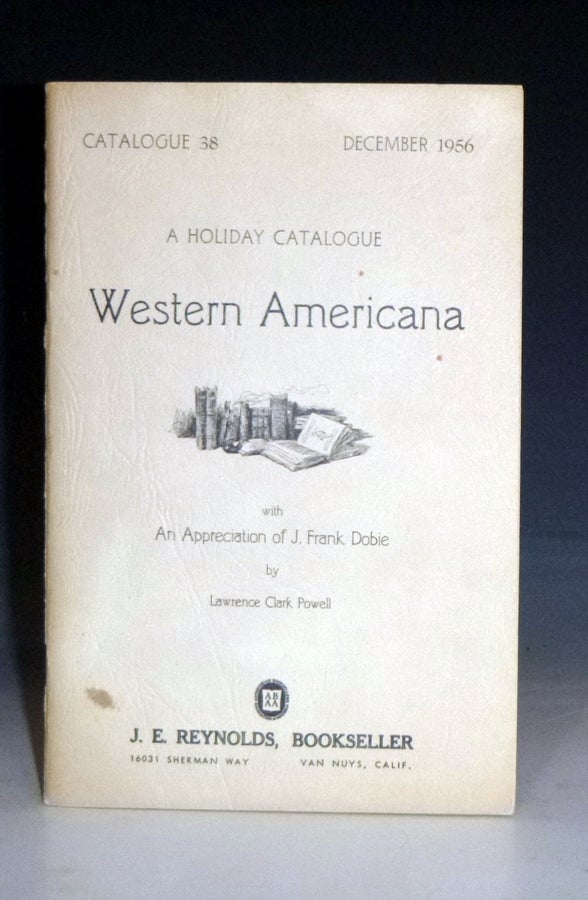 Item #028936 A Holiday Catalogue Western Americana with "An Appreciation of J. Frank Dobie" Signed By Lawrence Clark Powell. Lawrence Clark Powell.