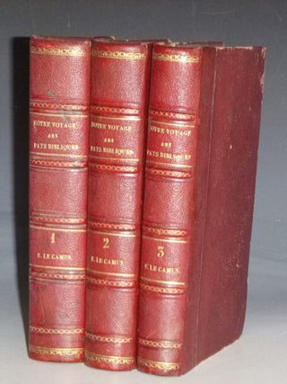 Item #028959 Notre Voyage Aux Pays Bibliques (3 Volume Set). Father E. Le Camus, Emile
