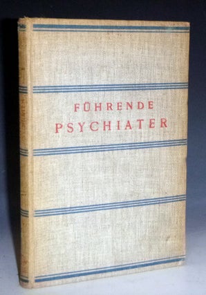 Item #028984 Fuhrende Psychiater in Selbstdarstellungen: Wladimire Bechterew; August Forel;...