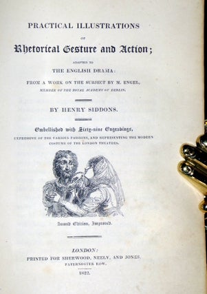 Practical Illustrations of Rhetorical Gesture and Action; Adapted to the English Drama: From a Work on the Subject by M. Engel, Member of the Royal Academy of Berlin (2nd Edition Improved)