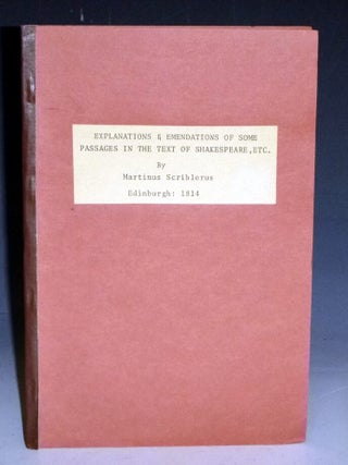 Item #029021 Explanations & Emendations of Some Passages in the Text of Shakespeare and of...