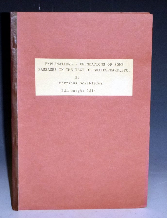 Item #029021 Explanations & Emendations of Some Passages in the Text of Shakespeare and of Beaumont and Fletcher. Robert Morehead, Martin Scriblerus.
