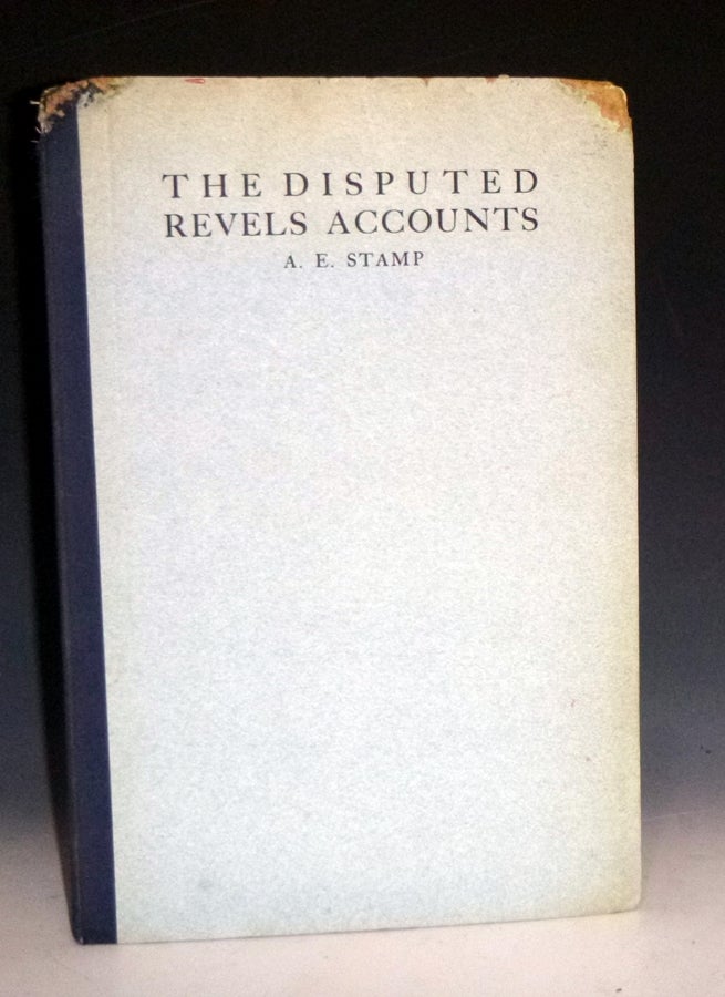 Item #029026 The Disputed Revels Accounts; Reproduced in Collotype Facsimile with a Paper Read Before the Shakespeare Association. Stamp, lfred, dward.