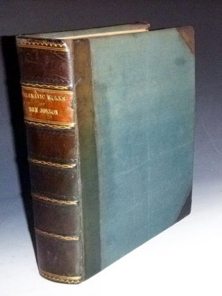Item #029047 The Dramatic Works of Ben Jonson; Printed from the Text, with the Notes of Peter...