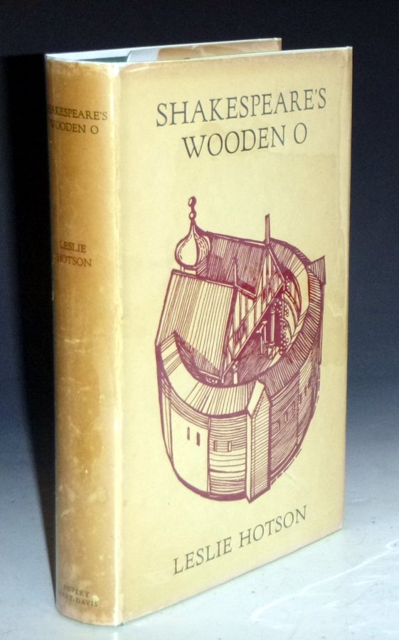 Item #029050 Shakespeare's Wooden O (inscribed By the author). Leslie Hotson.