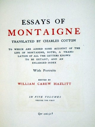 Essays of Montaigne, 5 volume), Limited to 150 Sets, This is Number 91